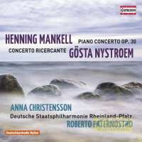Mankell: Piano Concerto, Nystroem: Concerto ricercante,